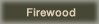 Firewood